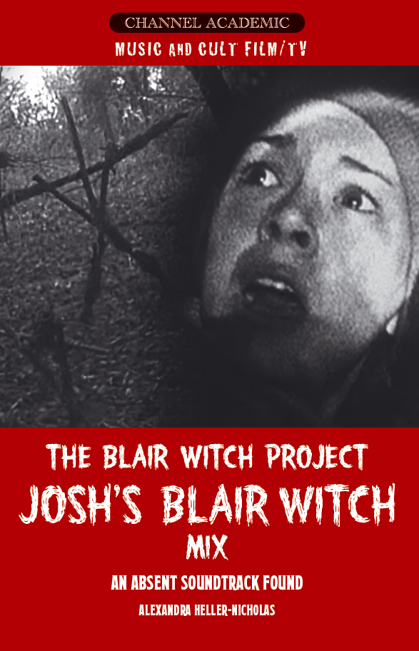 The Blair Witch Project: Josh’s Blair Witch Mix – An Absent Soundtrack Found