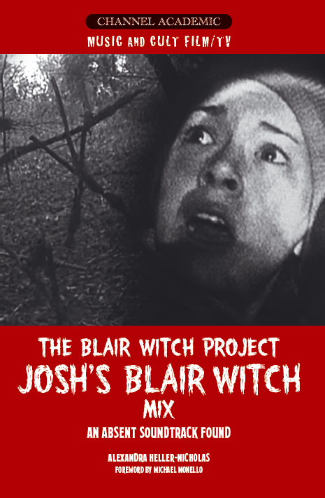 The Blair Witch Project: Josh’s Blair Witch Mix – An Absent Soundtrack Found