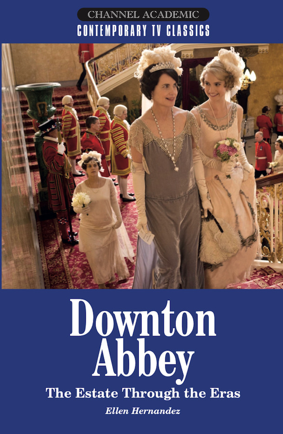 Downton Abbey: The Estate Through the Eras